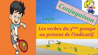 Projet 01 Séqu 03ConjugaisonLes verbes du 3ème g au présent de l’indi1 AM  2ème génération [upl. by Lehplar]