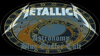 Metallica  Astronomy Blue Öyster Cult [upl. by Schell693]