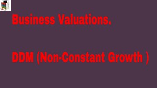 Dividend Discount Model  Non Constant Growth Companies  BusinessCorporate Valuations [upl. by Zarger]