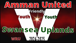 Amman United Youth v Swansea Uplands Youth 2024 2025 [upl. by Etyak]