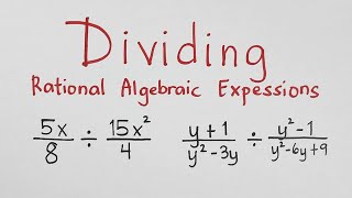 Dividing Rational Algebraic Expressions  Grade 8 Math Teacher Gon [upl. by Royall]