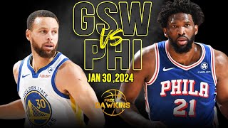 Golden State Warriors vs Philadelphia 76ers Full Game Highlights  January 30 2024  FreeDawkins [upl. by Lepper]