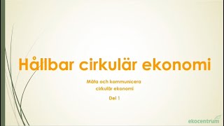 Inspelning Hållbar cirkulär ekonomi [upl. by Hbahsur]