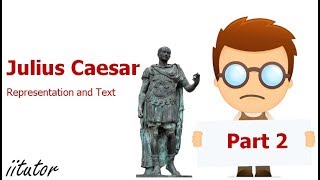 √ Julius Caesar 2  Representation and Text [upl. by Eecyal]