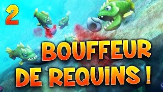 FEED AND GROW FISH  Ep2  BOUFFEUR DE REQUINS  Détente avec Fanta [upl. by Ahsets943]