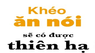 Khéo ăn nói sẽ có được thiên hạ phần 3 [upl. by Dudden986]