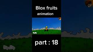 Blox fruits animation flipaclip part  18 [upl. by Rennold755]