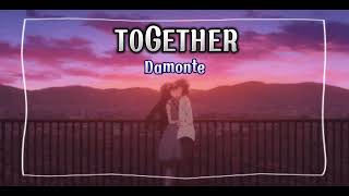 TOGETHER by Damonte audio [upl. by Natam511]