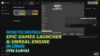 How To Install Epic Games Launcher amp Unreal Engine in Linux Via Lutris [upl. by Ilam692]