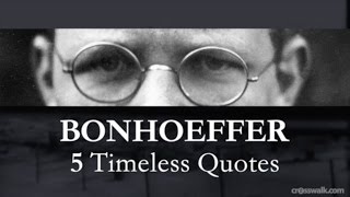 5 Timeless Quotes from Dietrich Bonhoeffer [upl. by Selinski]