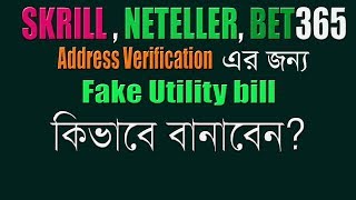 How to make a fake Utility Bill for SKRILL NETELLER BET365 Address verification Bangla tutorial [upl. by Evette]