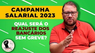 QUAL VAI SER O REAJUSTE SALARIAL DOS BANCÁRIOS EM 2023 [upl. by Aima]