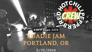 RHCP Crew 2024 roadie jam  Portland OR  5252024 [upl. by Aamsa]