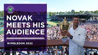 Novak Djokovic Meets his Wimbledon Crowd  Wimbledon 2022 [upl. by Doraj656]