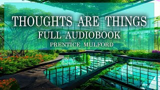 Thoughts Are Things Audiobook  Prentice Mulford Audiobook Fulllength [upl. by Jala427]