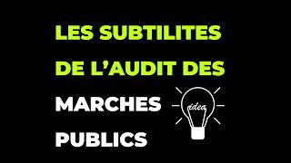 Les subtilités de laudit des marchés publics [upl. by Cromwell]