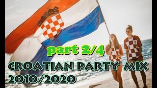 24 CROATIAN PARTY MIX 2010  2020NAJVEĆI HRVATSKI ZABAVNI HITOVI PROŠLOG DESETLJEĆA  part 24 [upl. by Trip844]