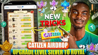 Catizen AirdropThe Trick To Upgrade Levels From silver to RoyalDo this now to be eligible [upl. by Skcirdnek]