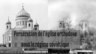 La Croisade Rouge La Destruction de lÉglise Orthodoxe sous le Régime Soviétique  Lénine  Staline [upl. by Hajin]