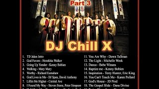 Gospel House Music Mix by quotDJ CHILL Xquot Part 3 [upl. by Ellison]