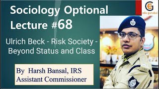 Sociology Lecture 68  Ulrich Beck  Risk Society  Beyond Status and Class  By IRS Harsh Bansal [upl. by Sturges]