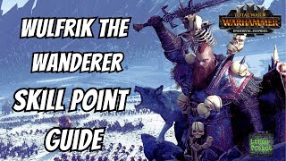 Wulfrik the Wanderer Skill Point Guide  Total War  Warhammer 3 [upl. by Boutis]