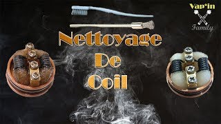 TUTO RECONSTRUCTIBLE NETTOYER UN COIL VIF [upl. by Gulgee]