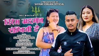 Tirem Mrangman Semniji Ngai  Roj Moktan amp Sumina Lo  New Tamang Selo Song 2024 [upl. by Nylra]