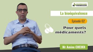 Bioéquivalence pour quels médicaments  I avec Dr Amine CHEIKH [upl. by Coletta]