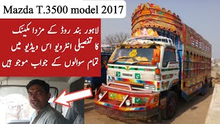 Mazda T3500 Model 2017 Price amp Making information I Owner Review I QAMAR TV [upl. by Yeldud708]