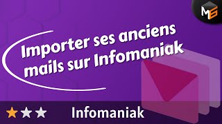 Mail Infomaniak  Récupérer ses anciennes messageries [upl. by Armalda988]