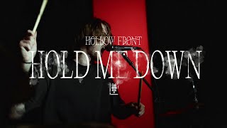 Hollow Front  Hold Me Down OFFICIAL MUSIC VIDEO [upl. by Einahpats837]