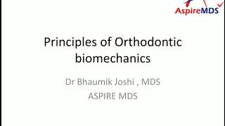 Orthodontic Biomechanics  NEET MDS  ASPIRE MDS  Online Coaching [upl. by Rebor]