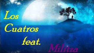 Los Cuatros feat Militza  Nasa noc [upl. by Nylauqcaj]