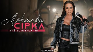 ALEKSANDRA CIPKA amp POSEBNO IZDANJE  TRI ZIVOTA SRCA TRI COVER [upl. by Amandi]