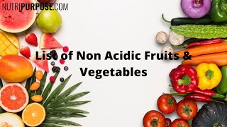 List of Non Acidic Fruits amp Vegetables [upl. by Kalikow]