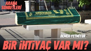 Sadece Bir İhtiyaç Var Mı Demek Yetmiyor 🚗🚨Araba Sohbetleri Yeni Bölüm islam viral [upl. by Torrence252]