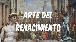 ARTE DEL RENACIMIENTO PINTURA ESCULTURA Y ARQUITECTURA DEL QUATTROCENTO Y EL CINQUECENTO [upl. by Ecnesse515]