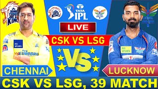 🔴Live CSK vs LSG 39th Match Live TATA IPL 2024  Live Cricket Match Today CSK vs LSG  Cricket 19 [upl. by Daphene]