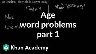 Age word problems 1  Linear equations  Algebra I  Khan Academy [upl. by Bornstein838]