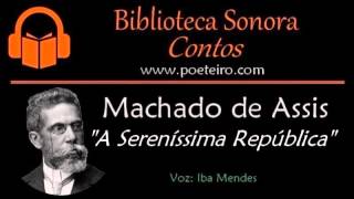 A Sereníssima República Conto de Machado de Assis [upl. by Nerhtak]