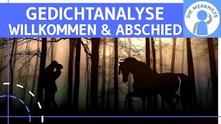 Gedichtanalyse  Interpretation  Beispiel Willkommen und Abschied  Aufbau amp Deutungshypothese [upl. by Yesak]