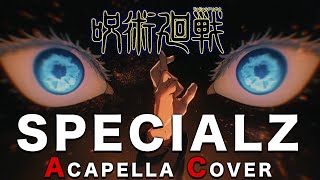 acapella cover SPECIALZ  King Gnu  Anime Jujutsu KaisenJJKShibuya Incident Opening irosugo [upl. by Novyaj]