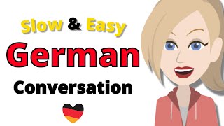 Conversation Practice in German  Slow and Easy German Listening Practice  For Beginners [upl. by Lang510]