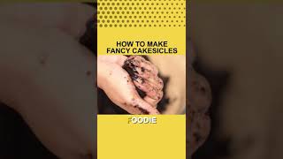 Fancy Cakesicles recipe  How to make Cakesicles  Shorts  The Foodie [upl. by Brechtel940]