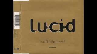 Lucid  I Cant Help Myself The Lucid Vocal Mix 1998 [upl. by Weinstein]