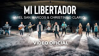 MI LIBERTADOR  Miel San Marcos amp Christine D Clario  Video Oficial [upl. by Asehr]