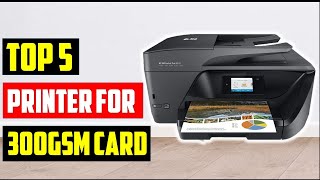 ✅Top 5 Best Printer For 300gsm Card In 2023 [upl. by Cesar]