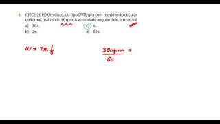 UECE  2019 Um  do tipo DVD gira com movimento circular uniforme realizando 30 rpm A velocida [upl. by Sharon]