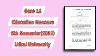 5th semester core 12 education honours  utkal university 2023 [upl. by Oisinoid]